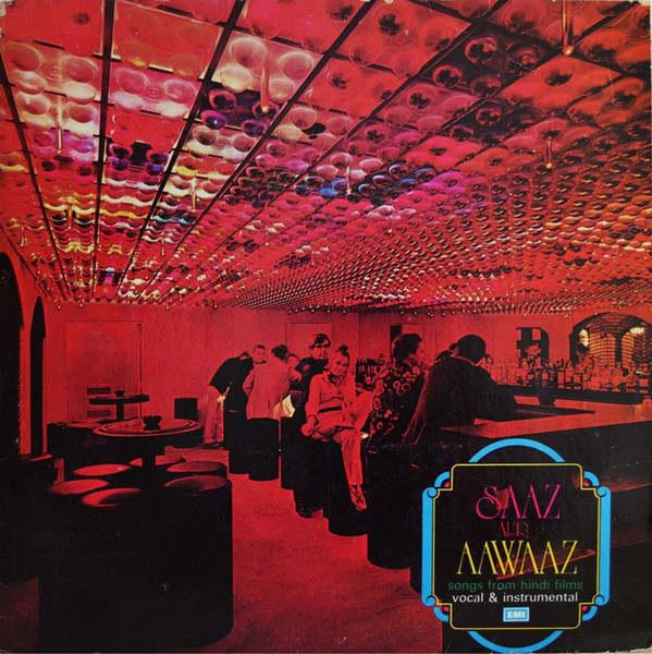Various – Saaz Aur Aawaaz (Songs From Hindi Films) - 1976