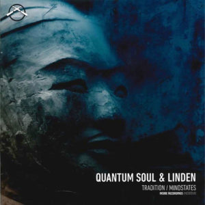 Quantum Soul & Linden – Tradition / Mindstates - 2012