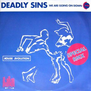 Deadly Sins – We Are Going On Down (Special Remix) - 1993