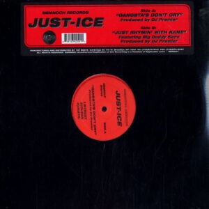 Just-Ice – Gangsta's Don't Cry / Just Rhymin' With Kane - 2002