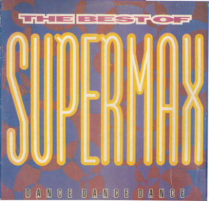 Supermax – The Best Of Supermax (Dance Dance Dance) - 1994