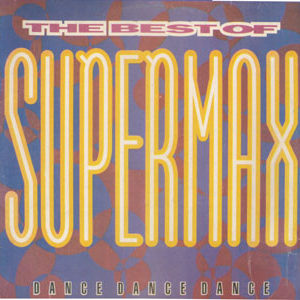 Supermax – The Best Of Supermax (Dance Dance Dance) - 1994