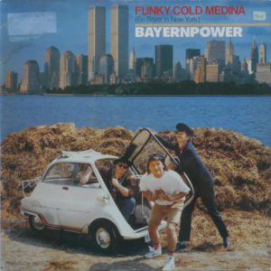 Bayernpower – Funky Cold Medina (Ein Bayer In New York) - 1989