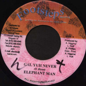 Elephant Man / Singer J – Gal Yuh Never / Don't Wanna Be Around -