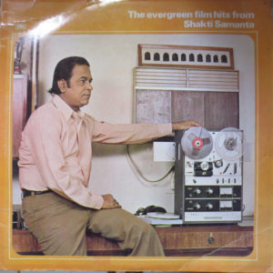 Various – The Evergreen Film Hits From Shakti Samanta - 1976
