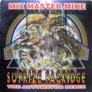 Mix Master Mike – Suprize Packidge (The Automator Remix) - 1999