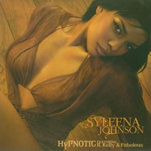 Syleena Johnson Featuring R. Kelly & Fabolous – Hypnotic - 2005