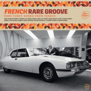 Various – French Rare Groove (Rare Funky Songs From France) - 2022