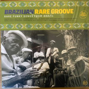 Various – Brazilian Rare Groove (Rare Funky Songs From Brazil) - 2023