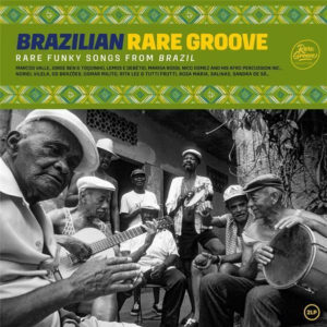 Various – Brazilian Rare Groove (Rare Funky Songs From Brazil) - 2021