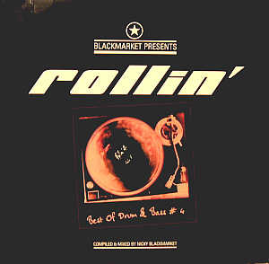 Nicky Blackmarket – Blackmarket Presents Rollin' (The Best Of Drum & Bass # 4) - 2002