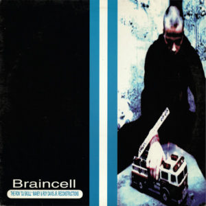 Braincell – The Ron "DJ Skull" Maney & Roy Davis Jr. Reconstructions - 1997