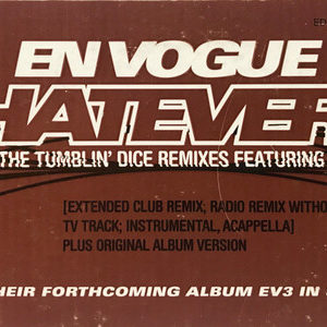 En Vogue Featuring Ol' Dirty Bastard – Whatever (The Tumblin' Dice Remixes) - 1997