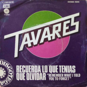 Tavares – Recuerda Lo Que Tenias Que Olvidar = Remember What I Told You To Forget - 1975