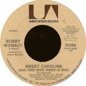 Bobby Womack & Peace – Sweet Caroline (Good Times Never Seemed So Good) / Harry Hippie - 1972