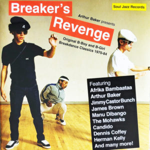 Arthur Baker – Breaker's Revenge (Original B-Boy & B-Girl Breakdance Classics 1970-84) - 2024