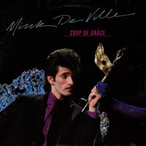 Mink DeVille – Coup De Grâce - 1981