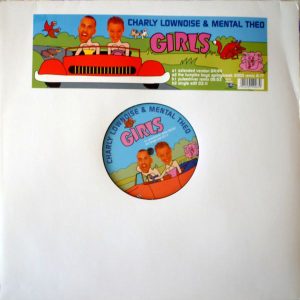 Charly Lownoise & Mental Theo – Girls - 2000