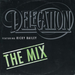 Delegation Feat. Ricky Bailey – The Mix - 1989