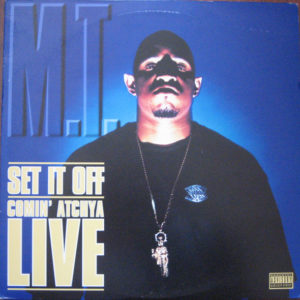 M.T. – Set It Off / Comin Atchya Live - 1995