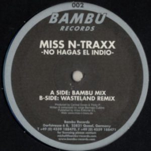 Miss N-Traxx – No Hagas El Indio - 2006