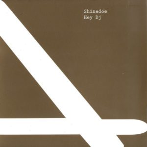 Shinedoe – Hey DJ - 2009