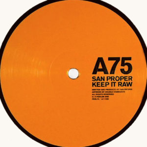 San Proper – Keep It Raw - 2009
