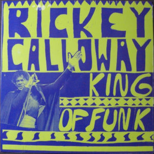 Rickey Calloway – King Of Funk - 2023