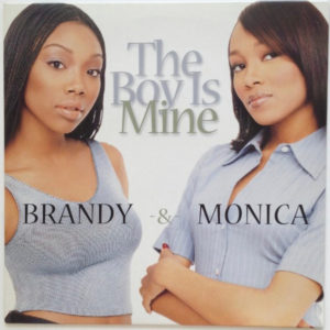 Brandy & Monica – The Boy Is Mine - 1998