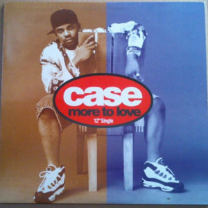 Case – More To Love - 1996