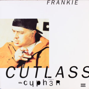 Frankie Cutlass – The Cypher: Part 3 - 1996