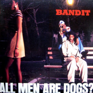 Red Bandit – All Men Are Dogs? - 1995