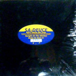 Sa-Deuce – Don't Waste My Time - 1995