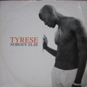 Tyrese – Nobody Else - 1999