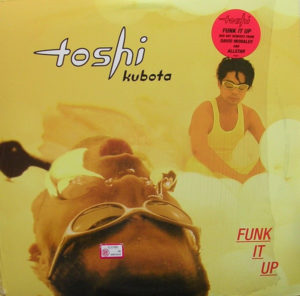 Toshinobu Kubota – Funk It Up - 1995