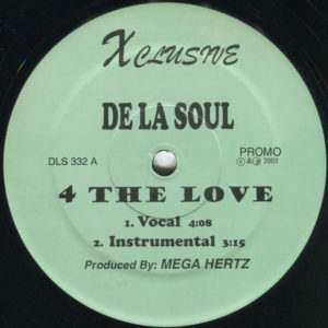 De La Soul – 4 The Love / Am I Worthy - 2003