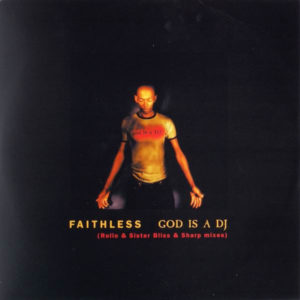 Faithless – God Is A DJ - 1998