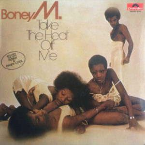 Boney M. – Take The Heat Off Me - 1976