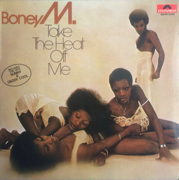 Boney M. – Take The Heat Off Me - 1976
