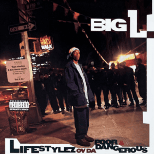 Big L – Lifestylez Ov Da Poor & Dangerous