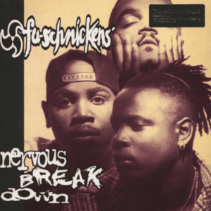 Fu-Schnickens – Nervous Breakdown
