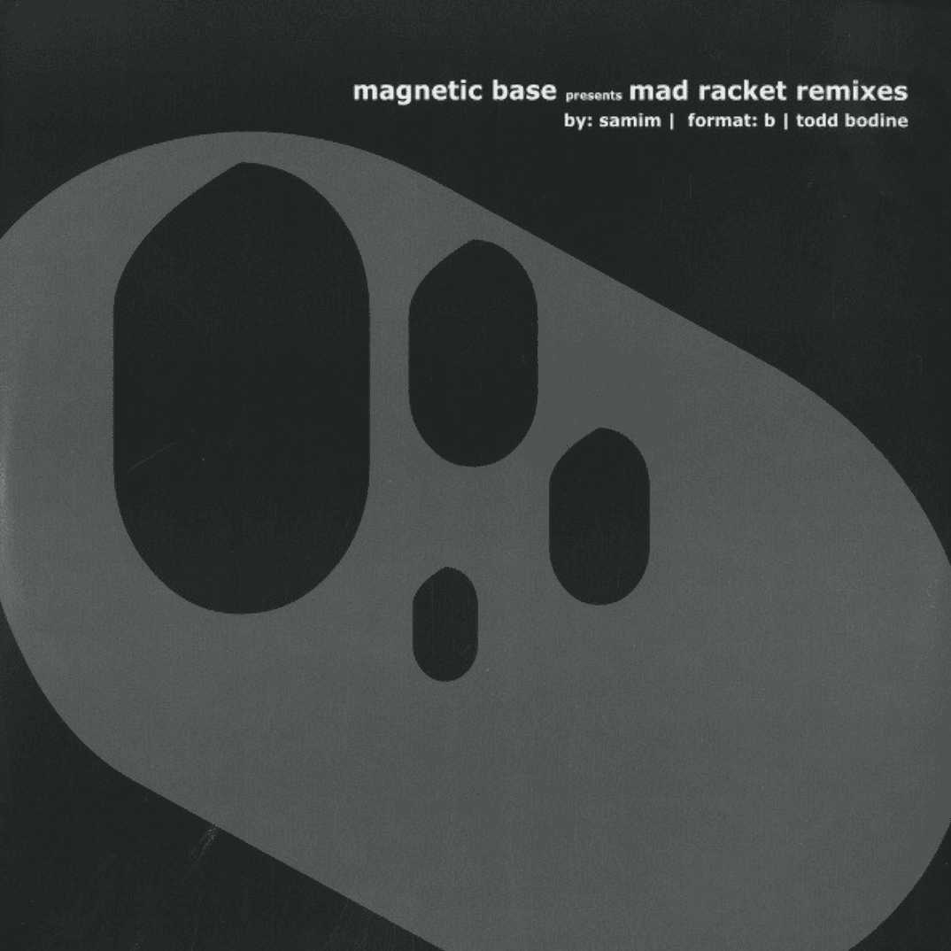 Magnetic Base – Mad Racket Remixes