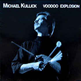 Michael Kullick - Voodoo Explosion - 1989