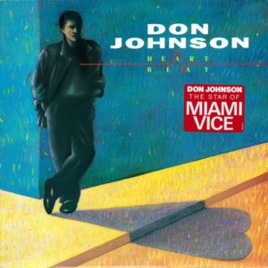 Don Johnson – Heartbeat - 1986