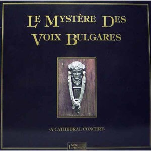 Le Mystère Des Voix Bulgares – A Cathedral Concert - 1988