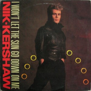 Nik Kershaw – I Won't Let The Sun Go Down On Me - 1984