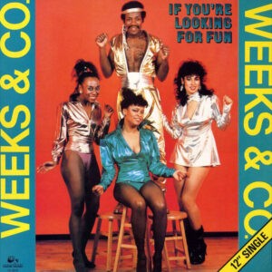 Weeks & Co. – If You're Looking For Fun - 1983