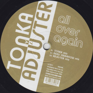 Adjuster vs. DJ Tonka – All Over Again - 2005