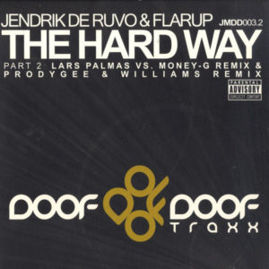 Jendrik De Ruvo & Flarup – The Hard Way (Part 2) - 2007