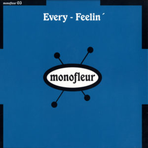 Every – Feelin' - 2006